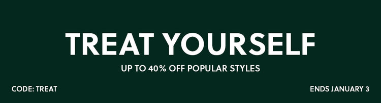 Treat Yourself - up to 40% off