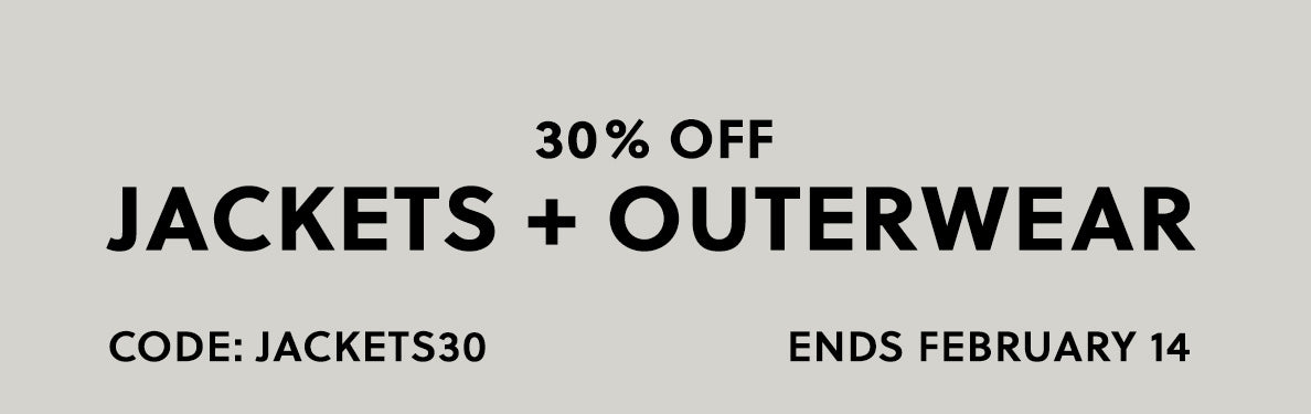 30% off Jackets + Outerwear
