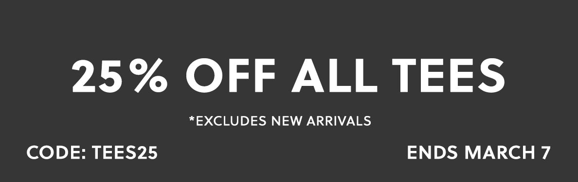 25% off ALL TEES