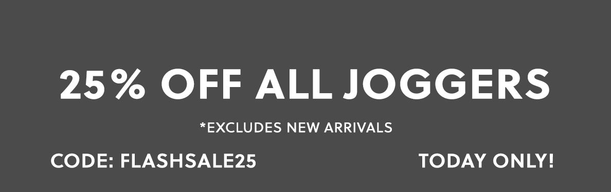 25% off all Joggers